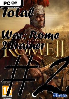 Box art for Total
            War: Rome 2 Trainer #2