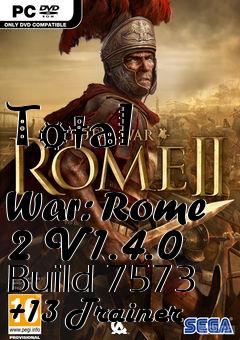 Box art for Total
            War: Rome 2 V1.4.0 Build 7573 +13 Trainer