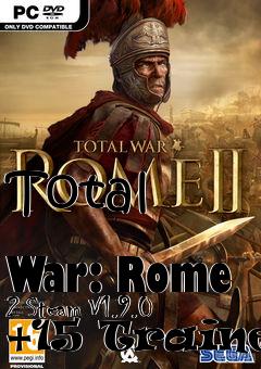 Box art for Total
            War: Rome 2 Steam V1.9.0 +15 Trainer