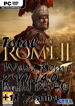 Box art for Total
            War: Rome 2 V1.14.0 Build 12540 +15 Trainer