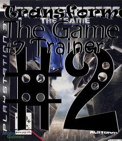 Box art for Transformers:
The Game +7 Trainer #2
