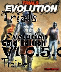 Box art for Trials
            Evolution Gold Edition V1.0.5.0 Trainer