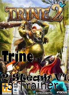 Box art for Trine
            2 Steam V1.12 +5 Trainer