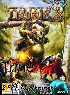 Box art for Trine
            2 V1.13 Trainer