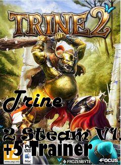 Box art for Trine
            2 Steam V1.16 +5 Trainer