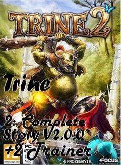 Box art for Trine
            2: Complete Story V2.0.0 +2 Trainer