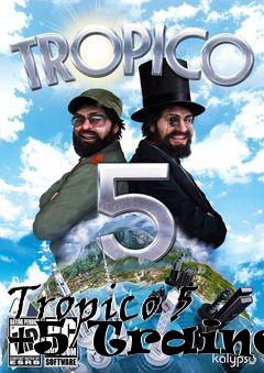 Box art for Tropico
5 +5 Trainer