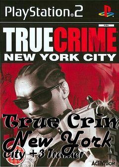 Box art for True
Crime: New York City +3 Trainer