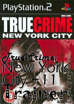 Box art for True
Crime: New York City +11 Trainer
