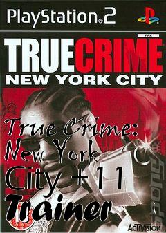 Box art for True
Crime: New York City +11 Trainer