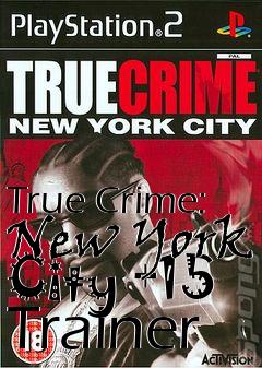 Box art for True
Crime: New York City +15 Trainer