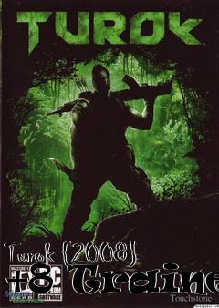 Box art for Turok
{2008} +8 Trainer