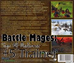 Box art for Battle
Mages: Sign Of Darkness +5 Trainer