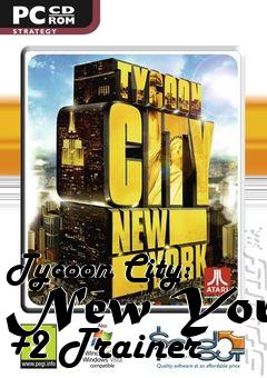 Box art for Tycoon
City: New York +2 Trainer