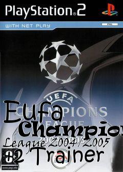 Box art for Eufa
      Champions League 2004/2005 +2 Trainer