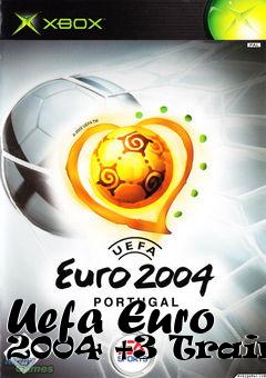 Box art for Uefa
Euro 2004 +3 Trainer