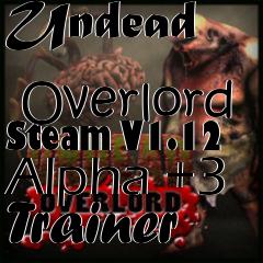 Box art for Undead
            Overlord Steam V1.12 Alpha +3 Trainer