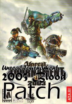 Box art for Unreal
Tournament 2003 Blood Patch