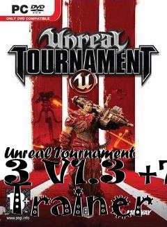 Box art for Unreal
Tournament 3 V1.3 +7 Trainer