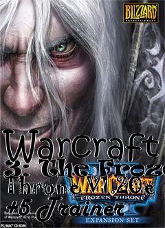 Box art for Warcraft
3: The Frozen Throne V1.20e +5 Trainer
