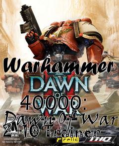 Box art for Warhammer
            40000: Dawn Of War 2 +10 Trainer