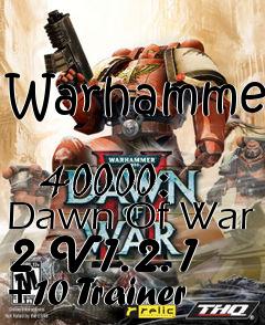 Box art for Warhammer
            40000: Dawn Of War 2 V1.2.1 +10 Trainer