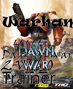 Box art for Warhammer
            40000: Dawn Of War 2 V1.6.0 Trainer
