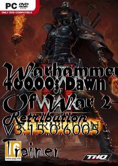 Box art for Warhammer
40000: Dawn Of War 2- Retribution V3.15.0.6005 Trainer