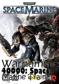 Box art for Warhammer
40000: Space Marine Trainer