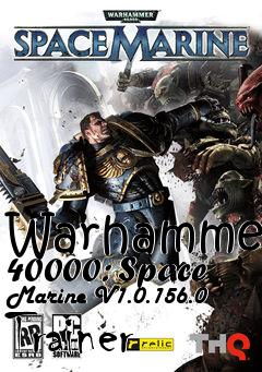 Box art for Warhammer
40000: Space Marine V1.0.156.0 Trainer