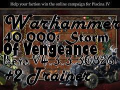 Box art for Warhammer
40,000: Storm Of Vengeance Beta V4.3.3.30826 +2 Trainer