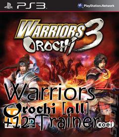 Box art for Warriors
Orochi [all] +12 Trainer