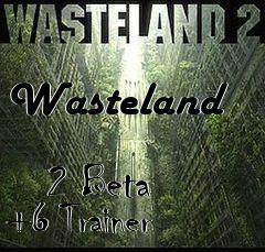 Box art for Wasteland
            2 Beta +6 Trainer