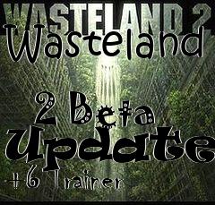 Box art for Wasteland
            2 Beta Update 2 +6 Trainer