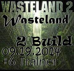 Box art for Wasteland
            2 Build 09.19.2014 +6 Trainer