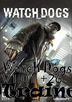 Box art for Watch
Dogs V1.01 +26 Trainer