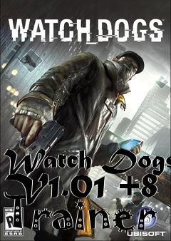 Box art for Watch
Dogs V1.01 +8 Trainer