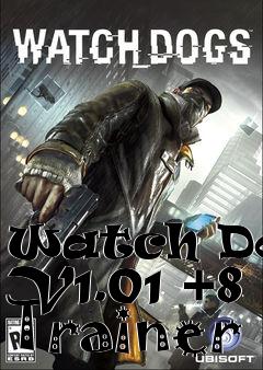 Box art for Watch
Dogs V1.01 +8 Trainer