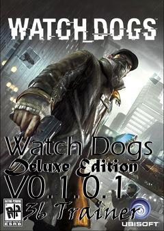 Box art for Watch
Dogs Deluxe Edition V0.1.0.1 +36 Trainer