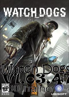 Box art for Watch
Dogs V1.03.471 +30 Trainer