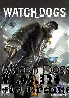 Box art for Watch
Dogs V1.05.324 +19 Trainer