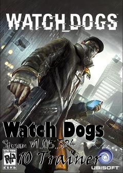 Box art for Watch
Dogs Steam V1.05.324 +10 Trainer