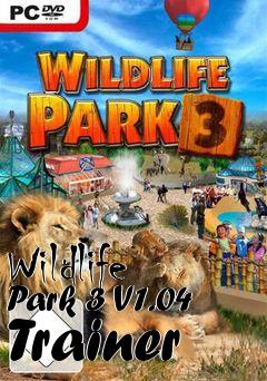 Box art for Wildlife
Park 3 V1.04 Trainer