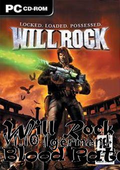 Box art for Will
Rock V1.10 [german] Blood Patch