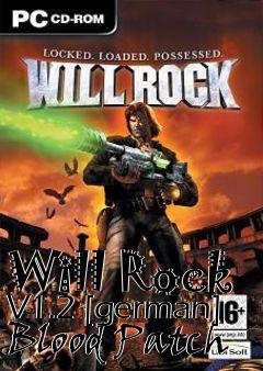 Box art for Will
Rock V1.2 [german] Blood Patch