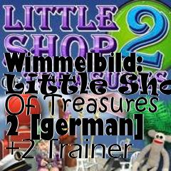Box art for Wimmelbild:
Little Shop Of Treasures 2 [german] +2 Trainer