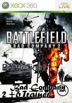 Box art for Battlefield:
            Bad Company 2 +6 Trainer