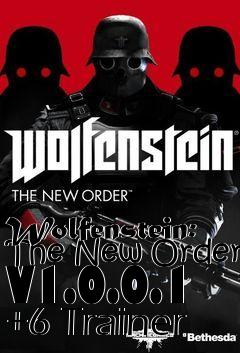 Box art for Wolfenstein:
The New Order V1.0.0.1 +6 Trainer