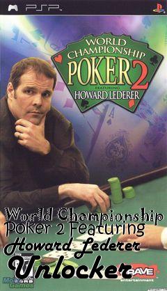 Box art for World
Championship Poker 2 Featuring Howard Lederer Unlocker