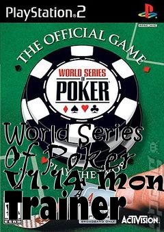 Box art for World
Series Of Poker V1.14 Money Trainer